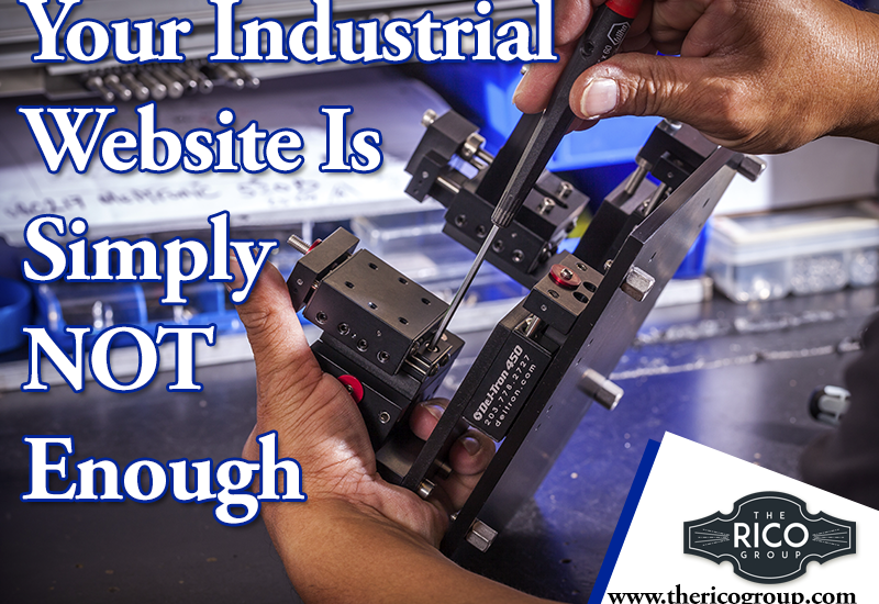 Your Industrial Website Is Simply NOT Enough